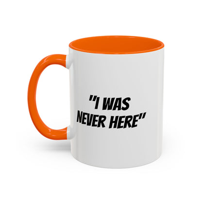 S31S Coffee Mug — "I Was Never Here" (11/15oz)
