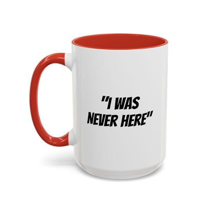 S31S Coffee Mug — "I Was Never Here" (11/15oz)