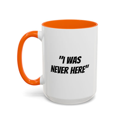 S31S Coffee Mug — "I Was Never Here" (11/15oz)