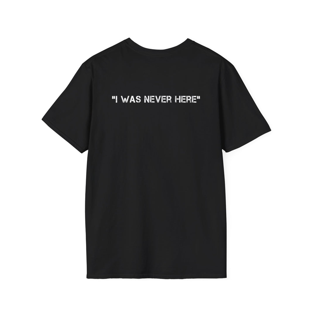 Section31Supply: I Was Never Here Unisex T-Shirt
