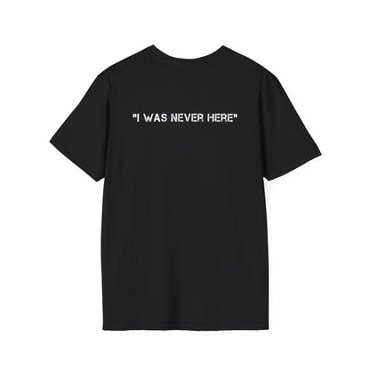 Section31Supply: I Was Never Here Unisex T-Shirt