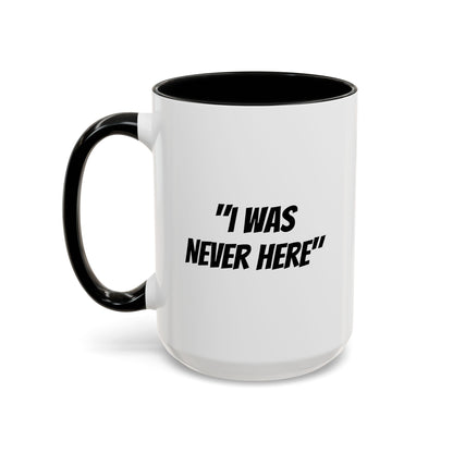 S31S Coffee Mug — "I Was Never Here" (11/15oz)