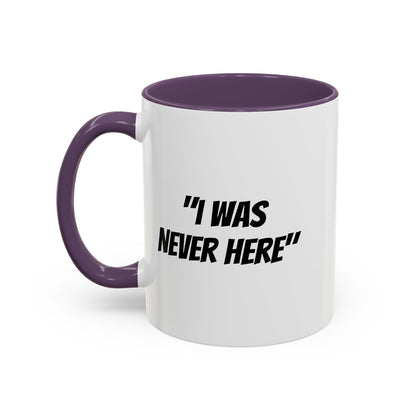S31S Coffee Mug — "I Was Never Here" (11/15oz)